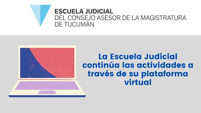 La Escuela Judicial continúa las actividades a través de su plataforma ...